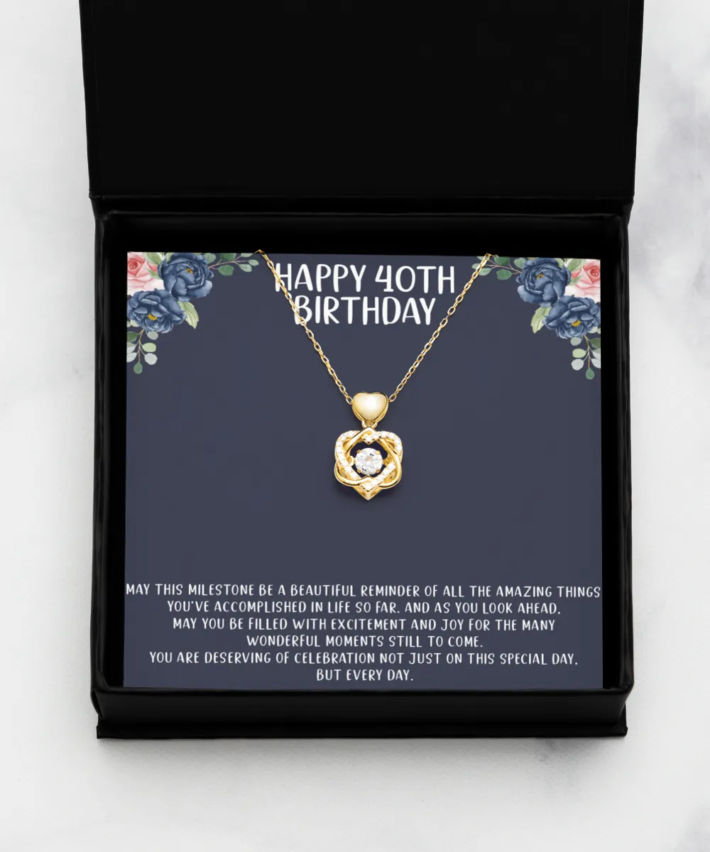 40th Birthday Heart Knot Necklace May You Be Filled With Excitement And Joy For The Many Wonderful Moments Still To Come