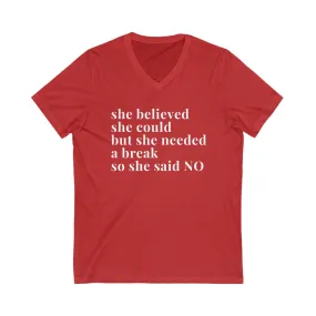 She Said No Unisex  V-Neck Tee